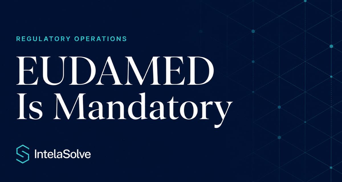 IntelaSolve editorial cover: EUDAMED Is Mandatory