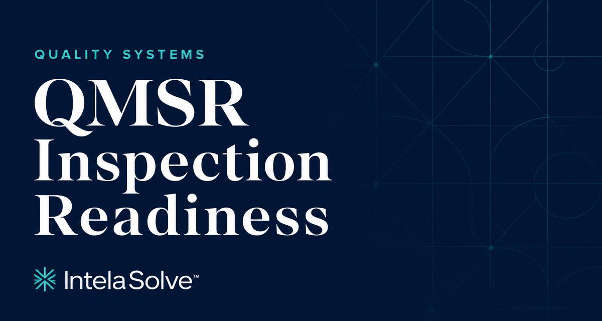 IntelaSolve editorial cover: QMSR Inspection Readiness